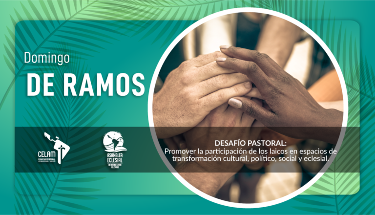 Llega el sexto subsidio pastoral de Domingo de Ramos: Laicos en la transformación cultural, política, social y eclesial