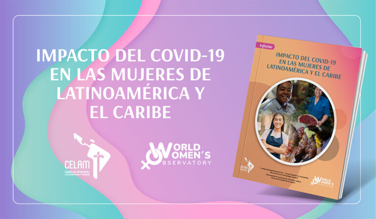 El Celam y el Observatorio Mundial de Mujeres presentan el estudio “Impacto del Covid-19 en las mujeres de Latinoamérica y el Caribe”