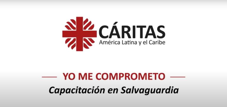 Cáritas América Latina y el Caribe: Campaña «Yo me comprometo» por la Salvaguardia