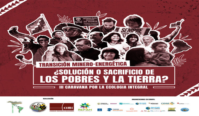 Lanzan III Caravana por la Ecología Integral en defensa de la Tierra y las comunidades martirizadas por la minería