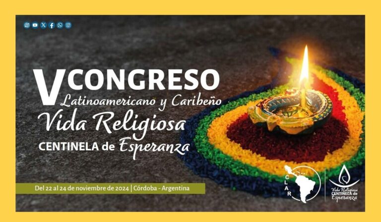 CLAR organiza en Argentina el V Congreso Latinoamericano y Caribeño de la Vida Religiosa: “La esperanza despunta ya”