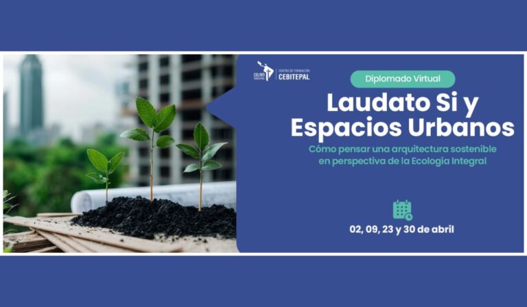 A 10 años de Laudato Si’, Cebitepal ofrece diplomado sobre ecología integral y diseño sustentable