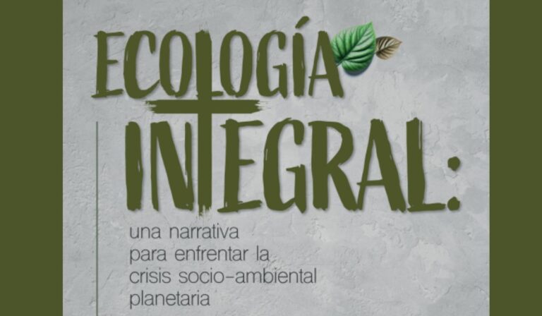 Manifiesto sobre Ecología Integral ya está disponible en español e inglés