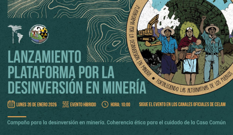 Plataforma de Desinversión en Minería se lanza oficialmente junto al Celam para promover inversiones coherentes con la Ecología Integral