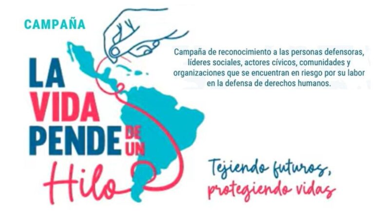 Campaña “La vida pende de un hilo”: balance regional y desafíos 2026 en la defensa de los derechos humanos